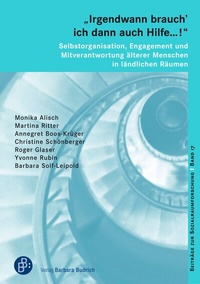 Enlarge image Cover: "Irgendwann brauch' ich dann auch Hilfe .!" - Selbstorganisation, Engagement und Mitverantwortung älterer Menschen in ländlichen Räumen - Verlag Barbara Budrich