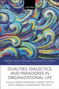 Cover: Dualities, Dialectics, and Paradoxes in Organizational Life - OUP eBook