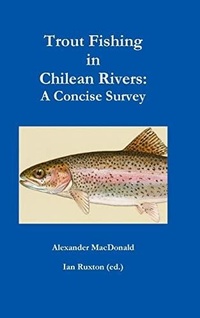 Enlarge image Cover: Trout Fishing in Chilean Rivers: A Concise Survey - Lulu.com