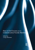 Cover: How to find success as a Criminal Justice faculty member - Routledge