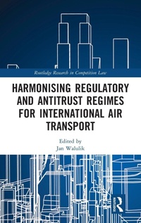 Abbildung von: Harmonising Regulatory and Antitrust Regimes for International Air Transport - Routledge