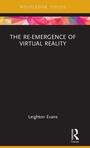 Cover: The Re-Emergence of Virtual Reality - Routledge