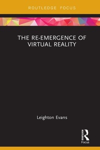 Enlarge image Cover: The Re-Emergence of Virtual Reality - Routledge