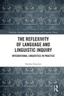 Cover: The Reflexivity of Language and Linguistic Inquiry - Routledge