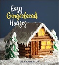 Cover: Easy Gingerbread Houses - Gibbs Smith