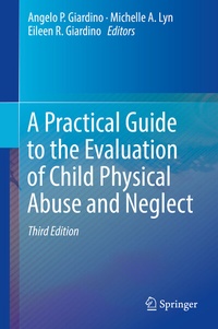 Abbildung von: A Practical Guide to the Evaluation of Child Physical Abuse and Neglect - Springer