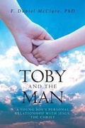 Cover: Toby and the Man - Christian Faith Publishing, Inc