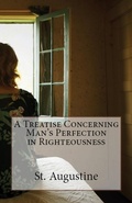 Cover: A Treatise Concerning Man's Perfection in Righteousness - Lighthouse Publishing