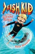 Cover: Fish Kid and the Lizard Ninja - Walker Books Australia