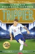 Cover: Trippier (Ultimate Football Heroes - International Edition) - includes the World Cup Journey! - Dino Books