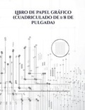 Cover: Libro de papel grafico (cuadriculado de 1/8 de pulgada) - Elige Cogniscere