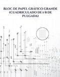 Cover: Bloc de papel grafico grande (cuadriculado de 1/8 de pulgada) - Elige Cogniscere