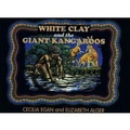 Cover: White Clay and the Giant Kangaroos - Gecko Books