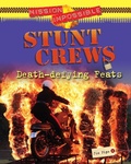 Cover: Stunt Crews Death-defying Feats - Brown Bear Books