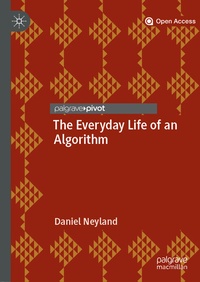 Abbildung von: The Everyday Life of an Algorithm - Palgrave Pivot