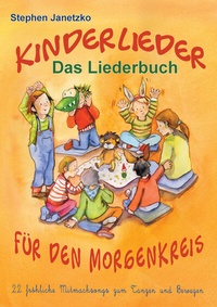 Abbildung von: Kinderlieder für den Morgenkreis - 22 fröhliche Mitmachsongs zum Tanzen und Bewegen - Janetzko, Stephen