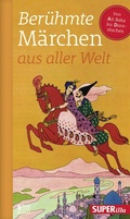 Cover: Ber&uuml;hmte M&auml;rchen aus aller Welt Band 1 - Bild und Heimat Verlag