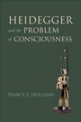 Cover: Heidegger and the Problem of Consciousness - Indiana University Press