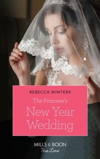 Enlarge image Cover: The Princess's New Year Wedding - Mills & Boon