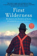 Cover: First Wilderness, Revised Edition - Alaska Northwest Books