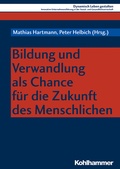 Cover: Bildung und Verwandlung als Chance f&uuml;r die Zukunft des Menschlichen - Kohlhammer
