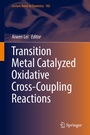 Cover: Transition Metal Catalyzed Oxidative Cross-Coupling Reactions - Springer