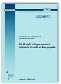 Cover: SOLAR.shell - Die parametrisch optimierte Fassade als Energiequelle. Abschlussbericht - Fraunhofer IRB Verlag