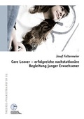 Cover: IGfH: Care Leaver - erfolgreiche nachstation&auml;re Begleitung junger Erwachsener - Walhalla