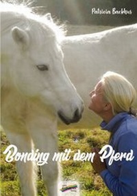 Abbildung von: Bonding mit dem Pferd - Spirit Rainbow Verlag
