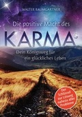 Cover: Die positive Macht des Karmas - Spirit Rainbow Verlag