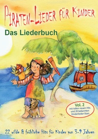 Abbildung von: Piraten-Lieder für Kinder (Vol. 2) - 22 wilde und fröhliche Hits für Kinder von 3-9 Jahren mit tollen neuen Hits und 20 bekannten Kinderlieder-Stars - Janetzko, Stephen