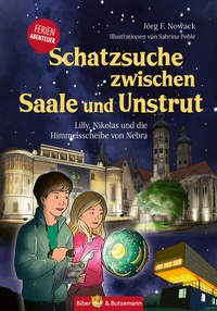 Abbildung von: Schatzsuche zwischen Saale und Unstrut - Lilly, Nikolas und die Himmelscheibe von Nebra - Kinderbuchverlag Biber & Butzemann