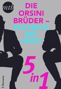Cover: Die Orsini Br&uuml;der - Playboys mit Herz? - 5in1 - MIRA Taschenbuch