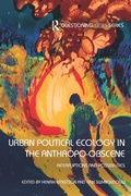 Cover: Urban Political Ecology in the Anthropo-obscene - Routledge