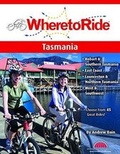 Cover: Where to Ride: Tasmania - BA Press