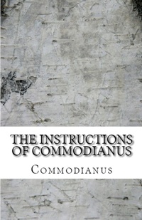 Enlarge image Cover: The Instructions of Commodianus - Lighthouse Publishing