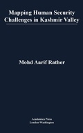 Cover: Mapping Human Security Challenges in the Kashmir Valley - Academica Press