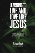 Cover: Learning to Live and Love Like Jesus - Heroic Day Publishing