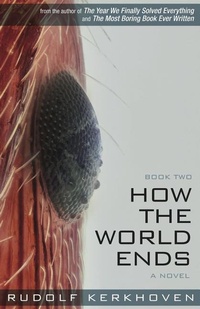 Enlarge image Cover: How the World Ends - Bowness Books