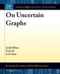 Cover: On Uncertain Graphs - Morgan & Claypool Publishers