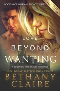 Cover: Love Beyond Wanting (Large Print Edition) - Bethany Claire Books, LLC