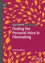 Cover: Finding the Personal Voice in Filmmaking - Palgrave Pivot