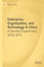 Cover: Enterprise, Organization, and Technology in China - Palgrave Macmillan