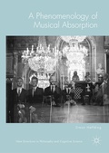 Cover: A Phenomenology of Musical Absorption - Palgrave Macmillan