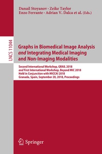 Enlarge image Cover: Graphs in Biomedical Image Analysis and Integrating Medical Imaging and Non-Imaging Modalities - Springer