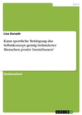 Cover: Kann sportliche Bet&auml;tigung das Selbstkonzept geistig behinderter Menschen positiv beeinflussen? - GRIN Verlag