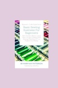 Cover: Basic Sewing Business For Beginners - Inge Baum