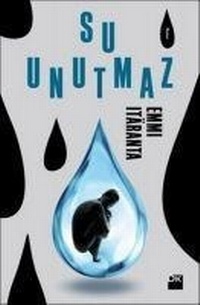 Enlarge image Cover: Su Unutmaz - Dogan Kitap