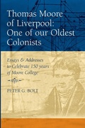 Cover: Thomas Moore of Liverpool: One of Our Oldest Colonists - Bolt Publishing Services
