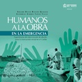 Cover: Humanos a la obra en la emergencia - Universidad del Norte